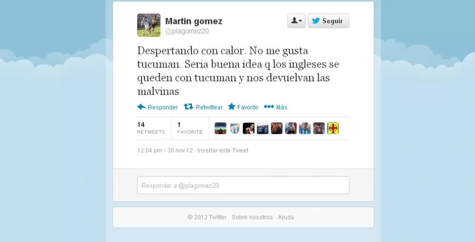 CONTROVERTIDO MENSAJE. Gómez desató la furia en Twitter por su comentario por Tucumán. CAPTURA DE PANTALLA