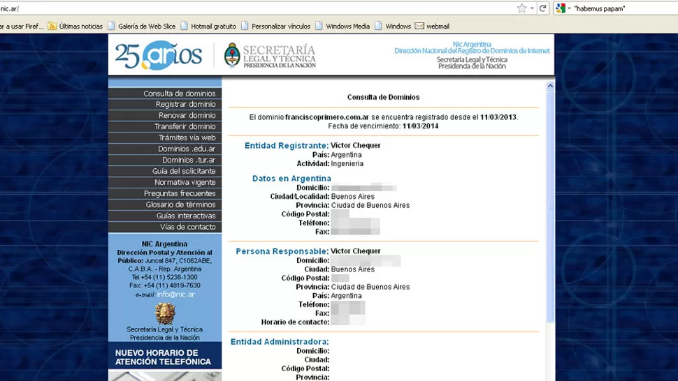  NOMBRE A RESGUARDO. En el sitio oficial www.nic.ar están registrados los dominios franciscoi.com.ar y franciscoprimero.com.ar. CAPTURA DE PANTALLA