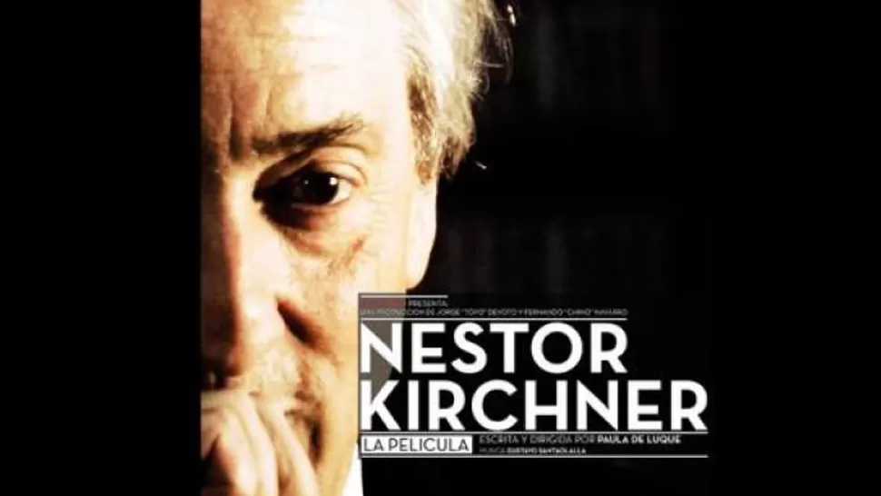 DIFUSIÓN. El cartel del documental sobre Kirchner, que hasta ahora no llogó a exhibirse. FOTO TOMADA DE BANOTICIAS.COM