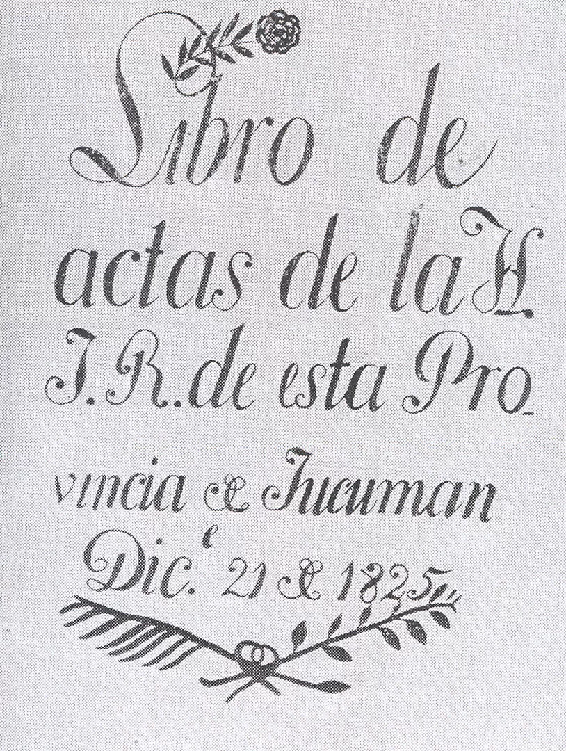 LA SALA DE REPRESENTANTES. Portada del libro de actas iniciado a fines de 1825. LA GACETA / ARCHIVO