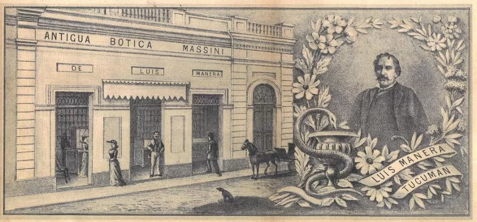 LA BOTICA MÁS FAMOSA. Gran aviso de la botica Massini, fundada en 1864 en Laprida y 24 de Septiembre, con retrato de Luis Manera, el segundo de sus muchos propietarios LA GACETA / FOTOS DE ARCHIVO