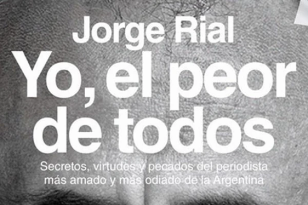 Yo, el peor de todos, el nuevo libro de Jorge Rial