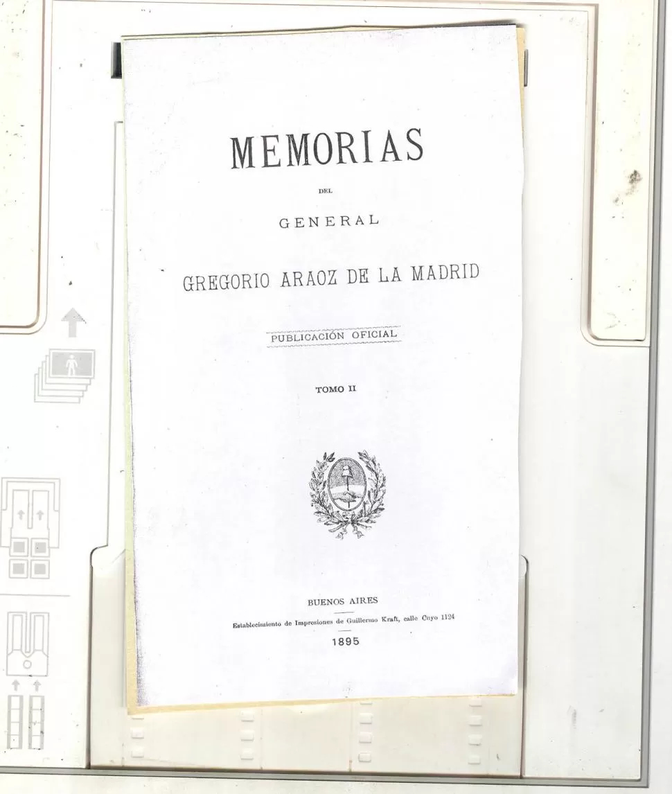 VALIOSO TESTIMONIO. Portada del primer tomo de las “Memorias” de La Madrid, inéditas hasta entonces, que costeó el Gobierno de Tucumán. la gaceta / archivo