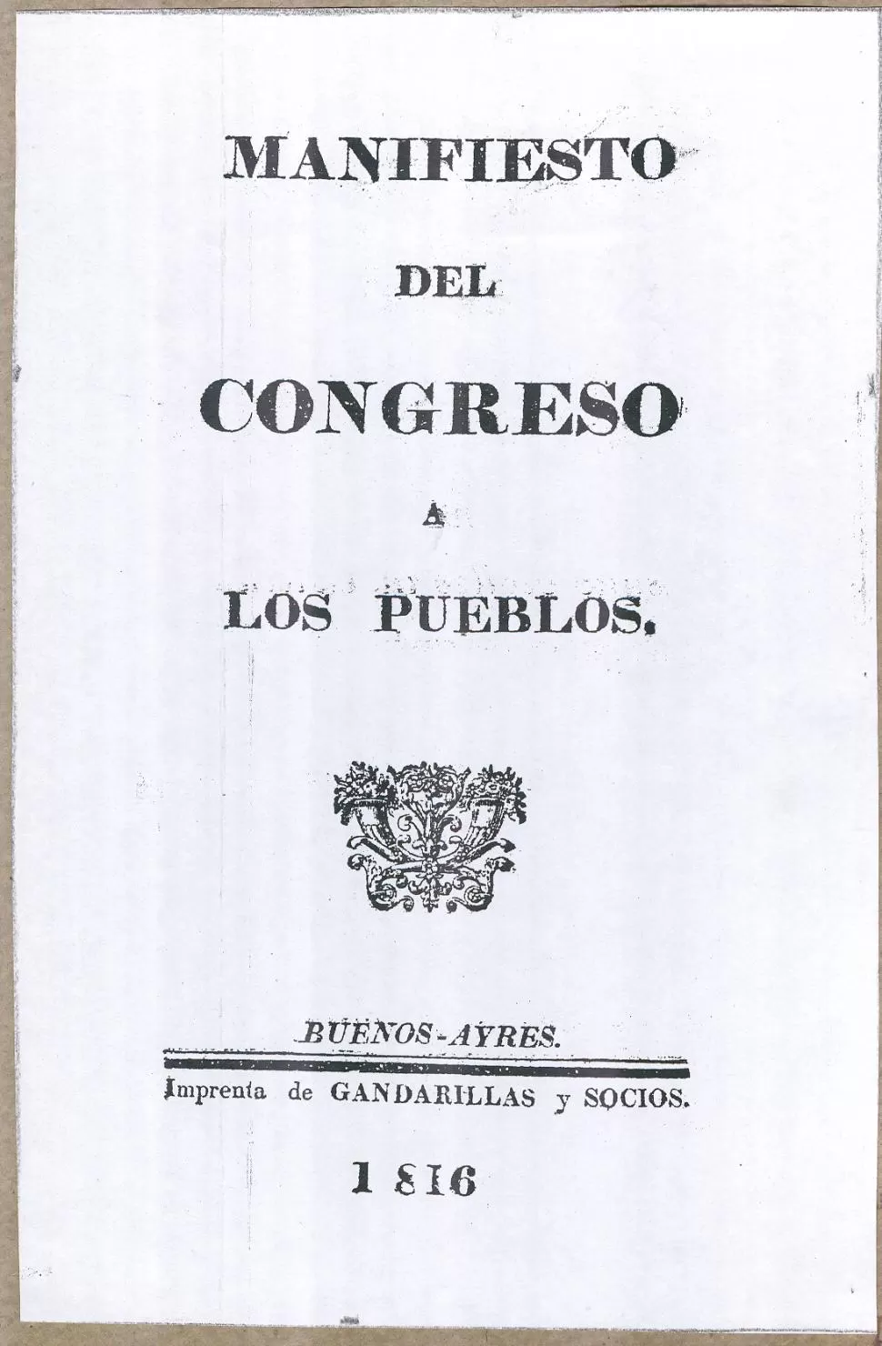PORTADA. Una de las ediciones en folleto, en las cuales se difundió el “Manifiesto del Congreso a los Pueblos” la gaceta / archivo