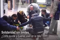 Video: así trabajan los voluntarios que ayudan a quienes viven en la calle