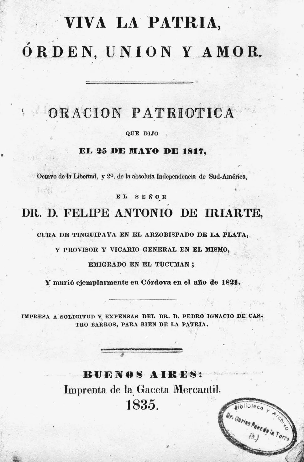 FELIPE ANTONIO DE IRIARTE. Portada del folleto con su homilía de 1817. Costeó la edición Pedro Ignacio de Castro Barros, en 1835. 