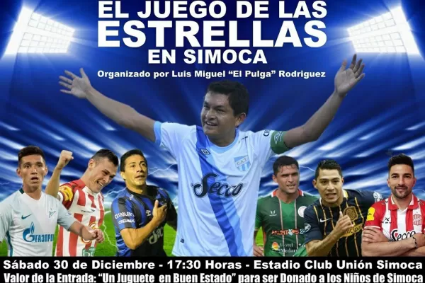 Se viene El juego de las estrellas, organizado por el Pulga Rodríguez en beneficio de los niños de Simoca