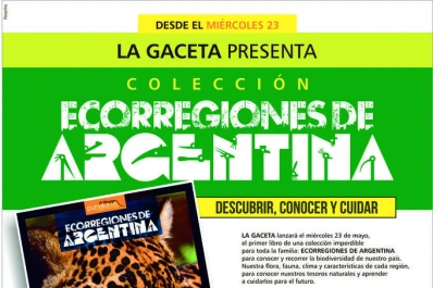 Con LA GACETA llega Ecoregiones de Argentina, una colección para aprender sobre biodiversidad