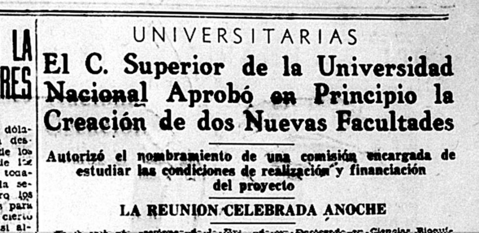 EN MARZO DE 1938. La iniciativa de Coviello es aprobada por unanimidad y se inicia el proceso de organización de las facultades. 