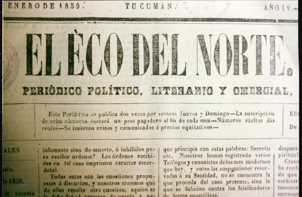“EL ECO DEL NORTE”. Una portada del periódico que aparecía en Tucumán desde 1856, fundado por Nicolás Avellaneda 