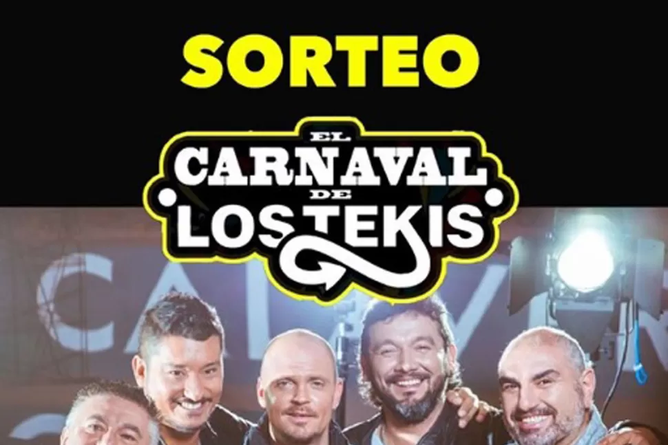 Banco Tucumán y Club LA GACETA te regalan entradas para el  El Carnaval de los Tekis”