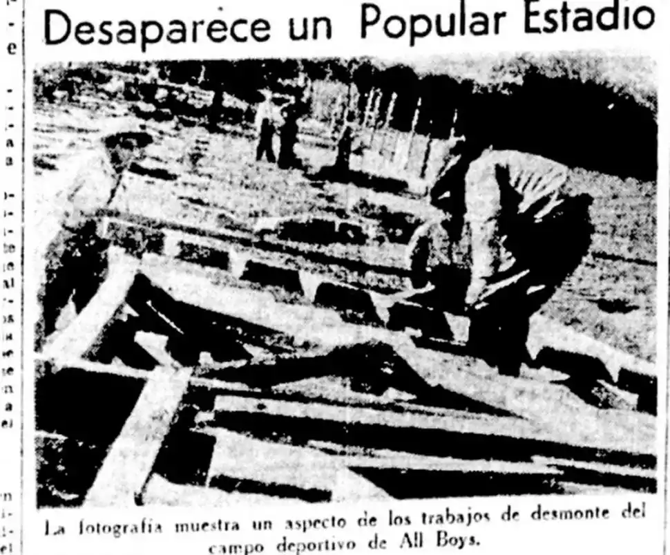 DEMOLICIÓN. All Boys dejó la zona en 1940, apenas dos años después del éxito de Central Norte. 