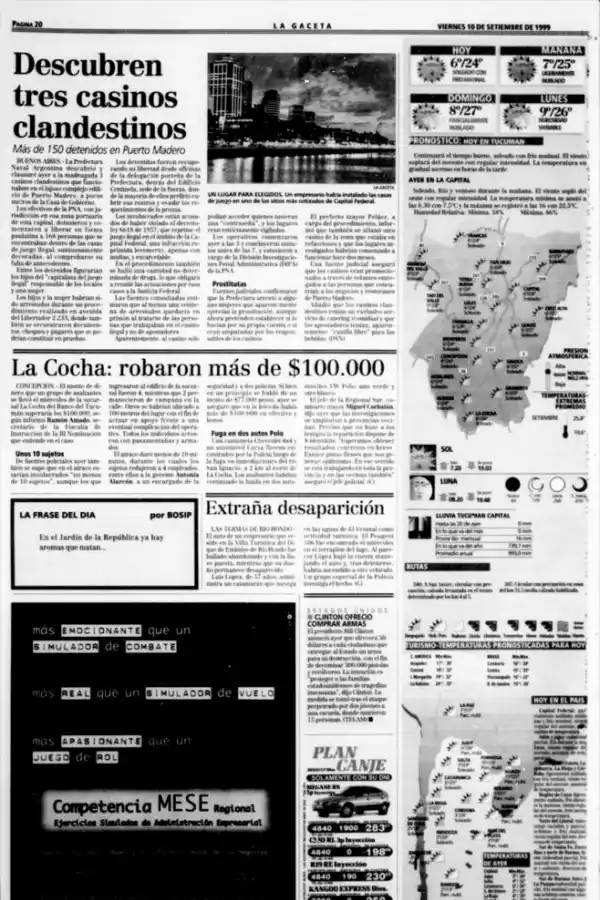 9 DE SEPTIEMBRE DE 1999. Al menos 10 hombres fuertemente armados redujeron a los guardias y empleados de la sucursal de La Cocha del Banco del Tucumán. 