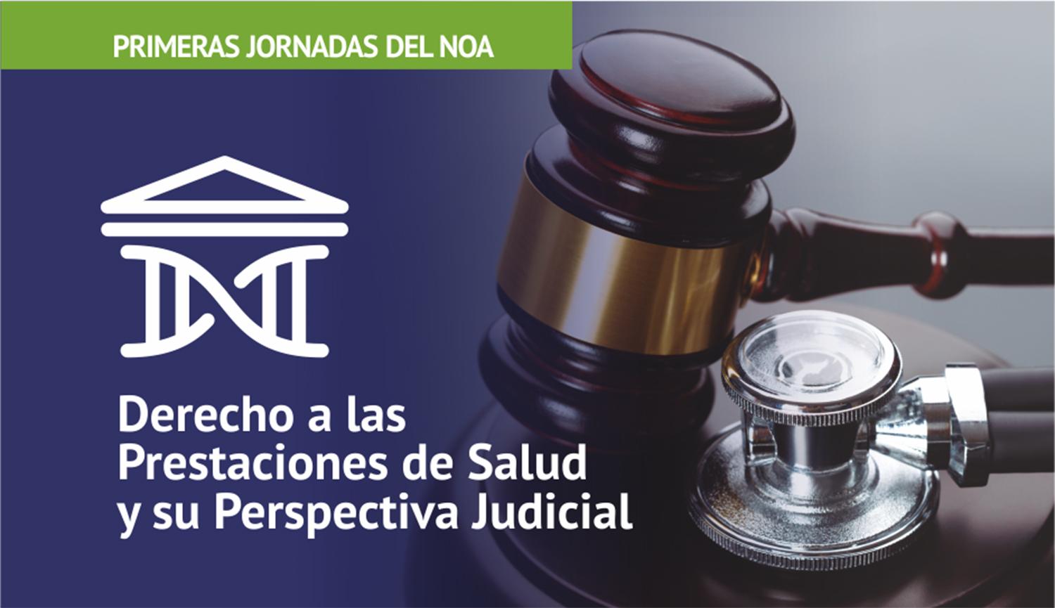 Tucumán será sede de las jornadas “Derecho a las prestaciones de salud y su perspectiva judicial”
