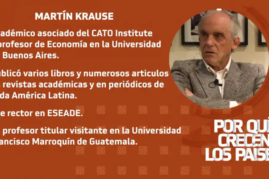 Hoy, en “Por qué crecen los países”: entrevista a Martín Krause