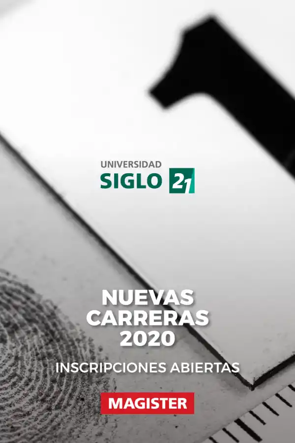 Criminología, Logística Global y Publicidad, las nuevas carreras de Universidad Siglo 21 
