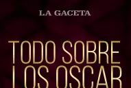 LA GACETA Podcast: escuchanos y enterate todo sobre los Oscar