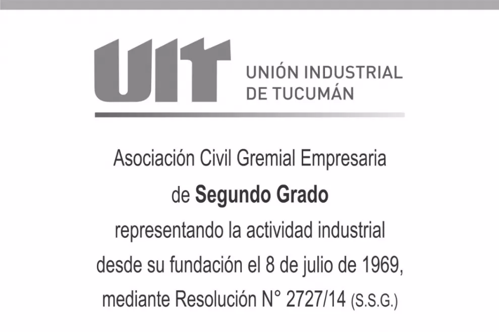 Unión Industrial de Tucumán, trabajando por y para Tucumán