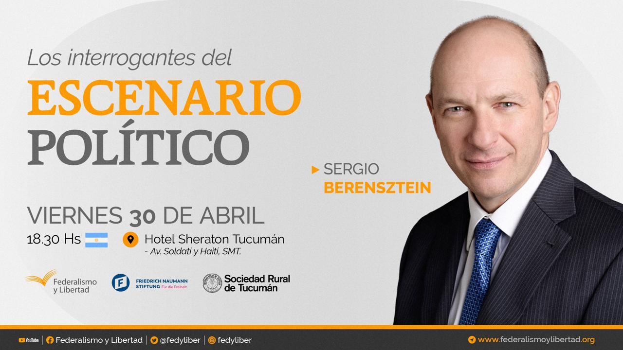 Sergio Berensztein brindará una charla sobre “los interrogantes del escenario político actual”