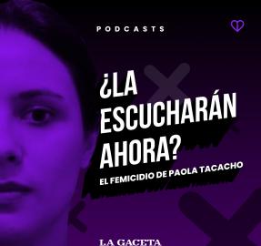 Podcast: A un año del femicidio de Paola Tacacho