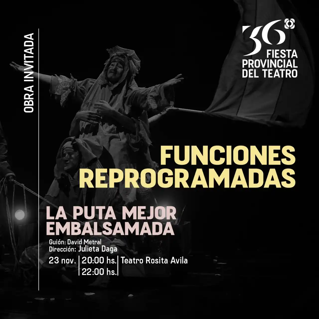 Anuncian que la obra La puta mejor embalsamada será reprogramada por razones de logística