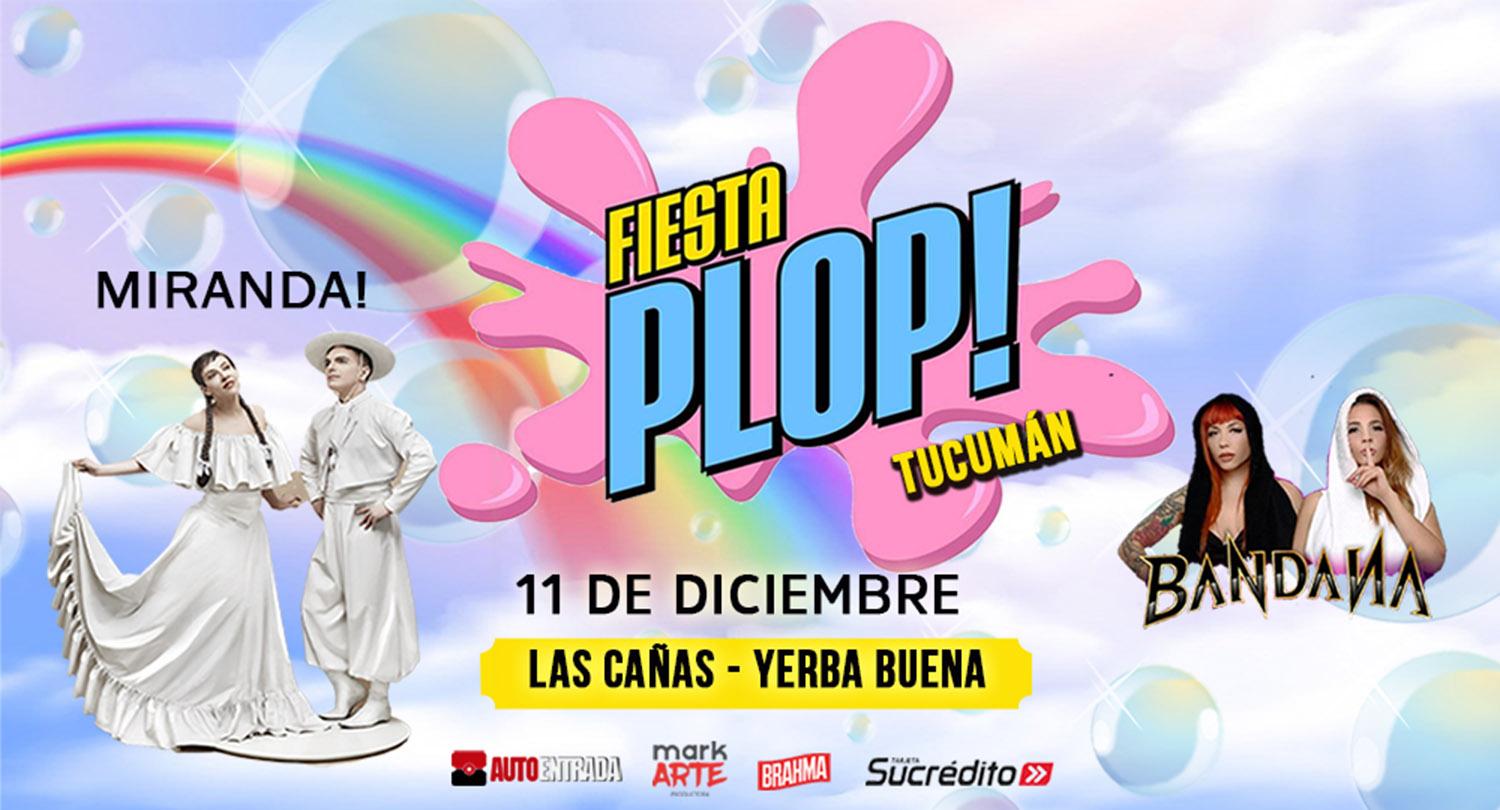 La Fiesta PLOP! llega  por primera vez a Tucumán