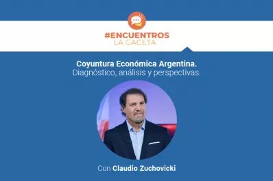 Encuentros LA GACETA: análisis y perspectivas de la coyuntura económica en Argentina
