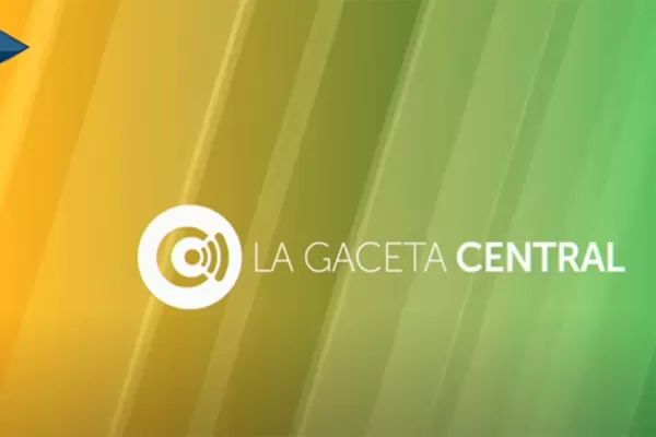 Seguí en vivo LA GACETA Central, con toda la información de Tucumán