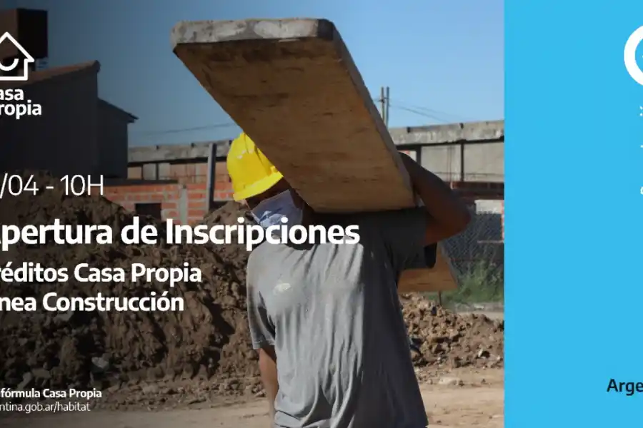 El Gobierno anunció la reapertura de los créditos Casa Propia: cuándo son las inscripciones