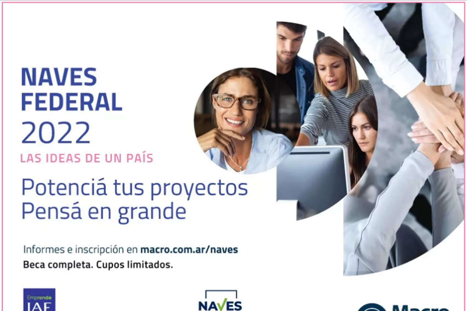 Banco Macro y el Centro de Entrepreneurshio del IAE lanzan la convocatoria para NAVES Federal 2022