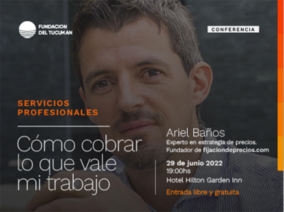 Ariel Baños brindará una conferencia de la mano de Fundación del Tucumán