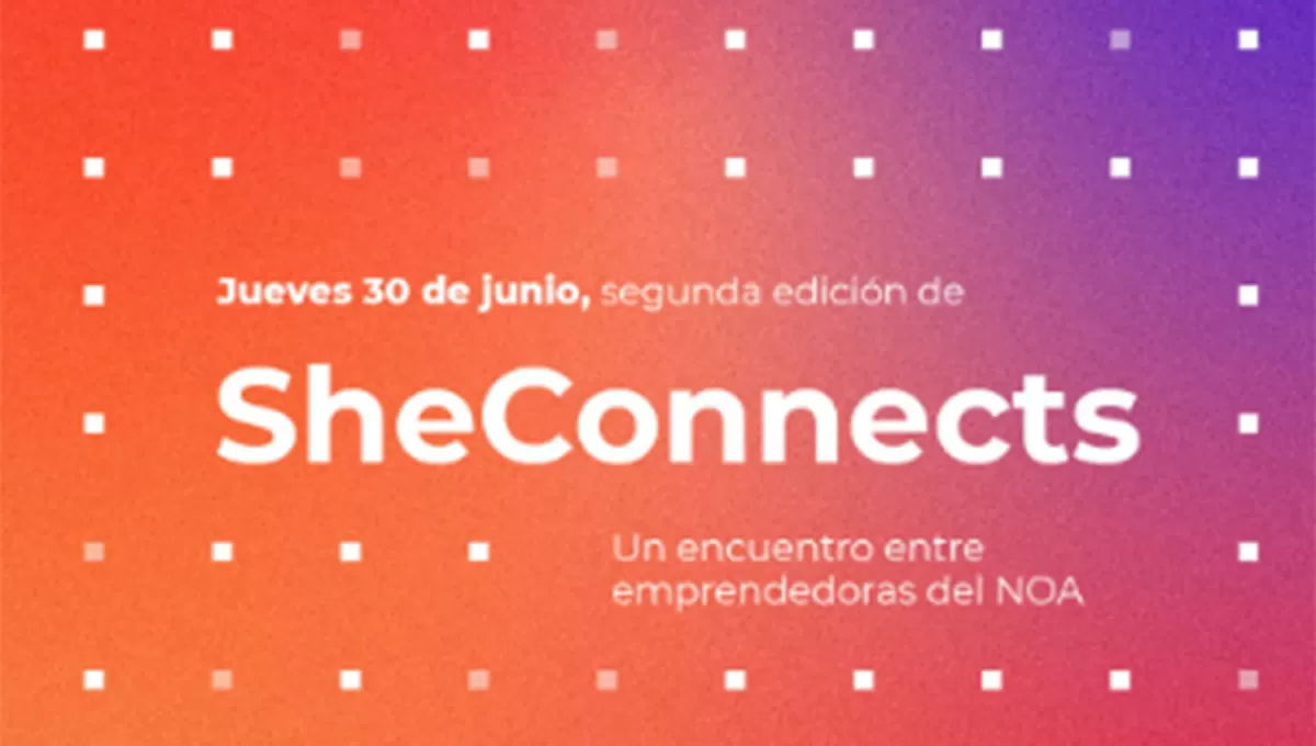Llega la segunda edición de “She Connects” en el NOA