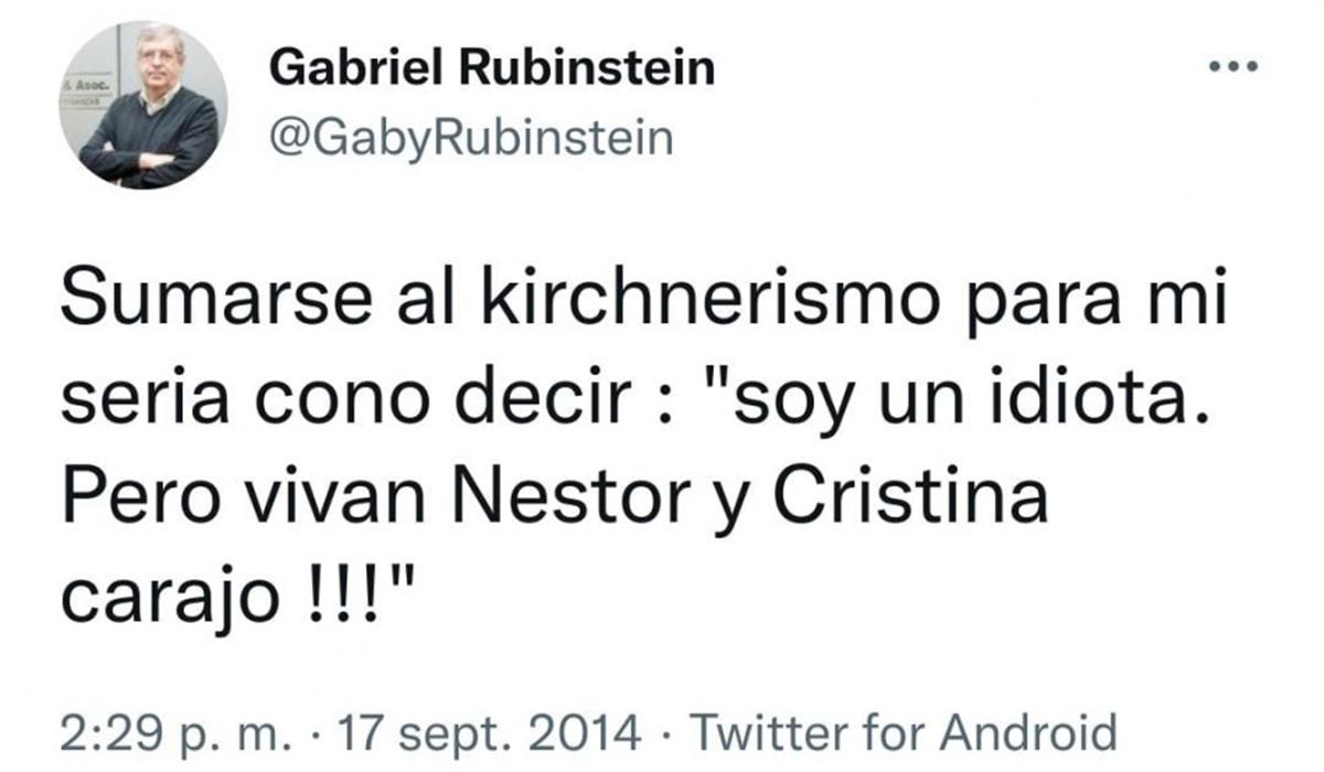 POLÉMICO. Uno de los viejos tuits de Gabriel Rubinstein (ahora, borrado) que se había viralizado luego de que se conoció que secundaría a Sergio Massa en Economía.