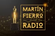 Se vienen los Martín Fierro a la Radio: quiénes están nominados y cuándo se entregarán