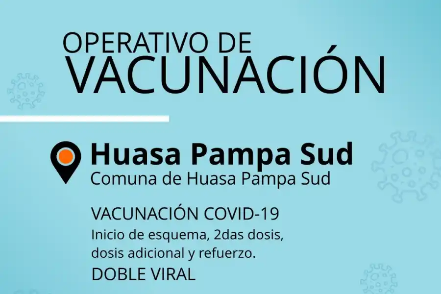 Esta semana se desarrollará un operativo de vacunación en Rumi Punco y Huasa Pampa Sud