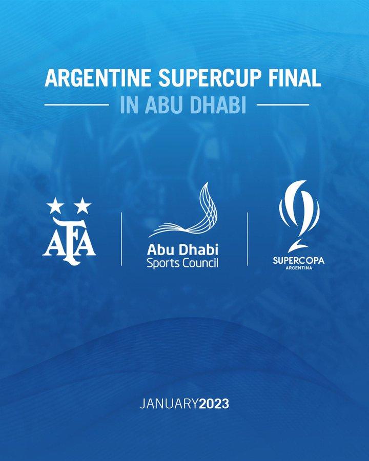 La AFA confirmó que la Supercopa Argentina se jugará en Abu Dabi en 2023