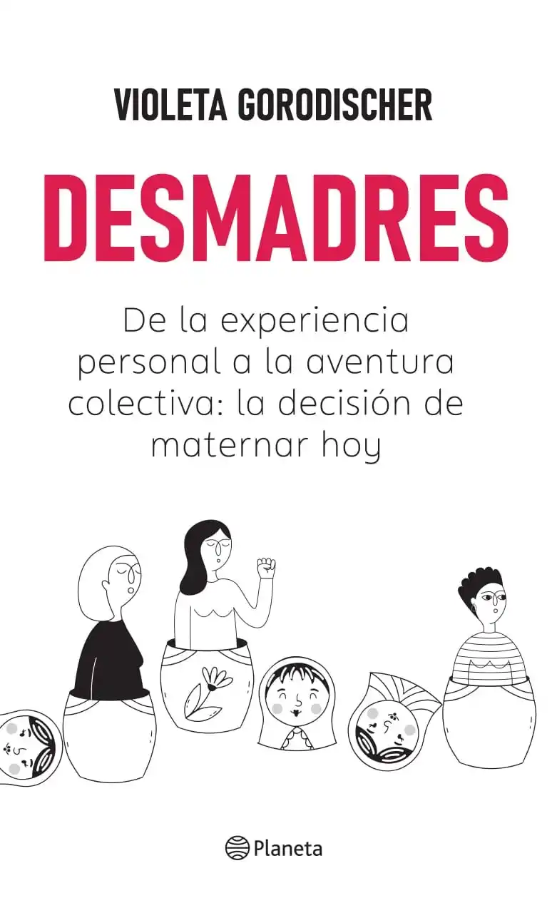 Violeta Gorodischer: “El acto de ‘maternar’ es una cuestión política”