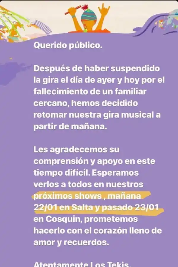 Los Tekis habían anunciado la suspensión de su gira por un triste motivo