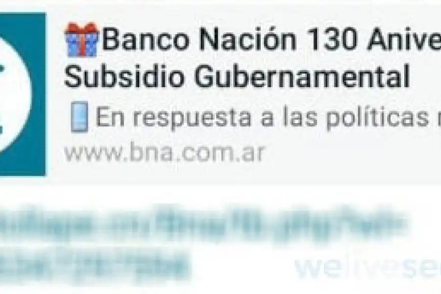 A estar atentos: circula a través de WhatsApp el anuncio de un falso subsidio otorgado por Banco Nación