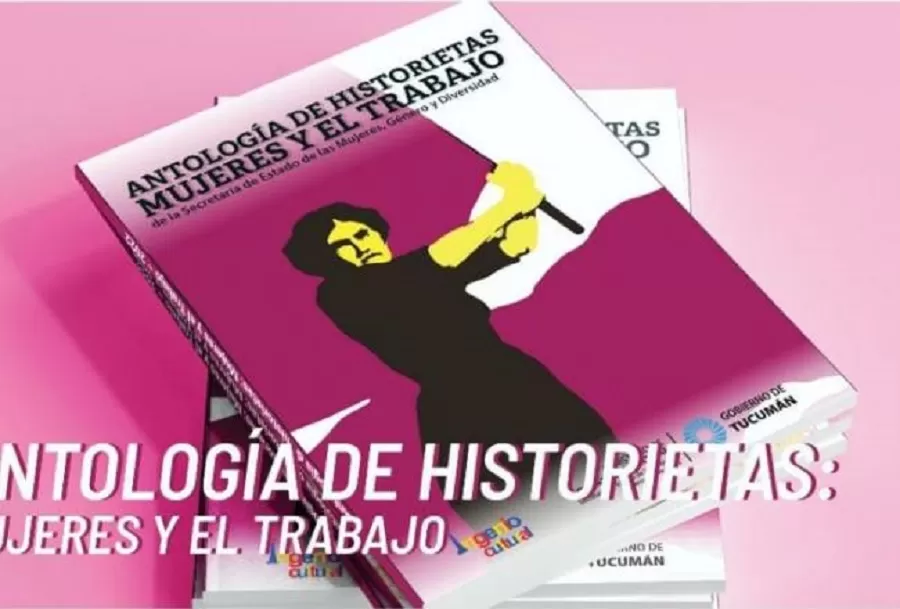 Presentan una antología tucumana de historietas sobre Mujeres y el Trabajo