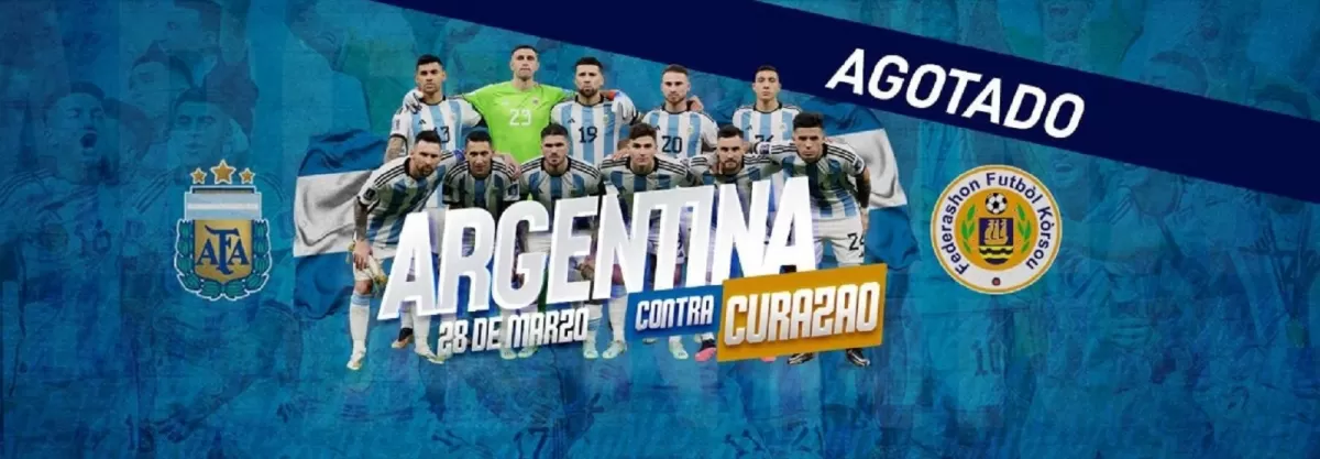 Argentina-Curazao, en Santiago del Estero: se agotaron las entradas