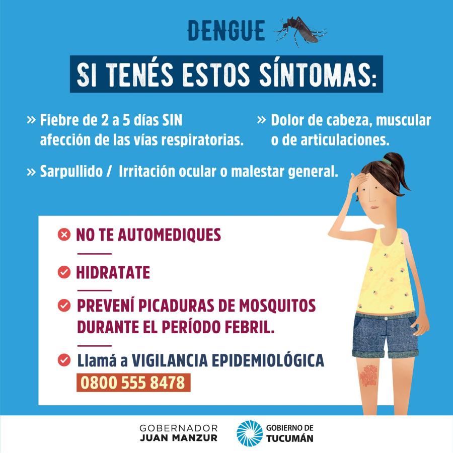 El Gobierno informa a los tucumanos qué hacer ante los síntomas de Dengue.