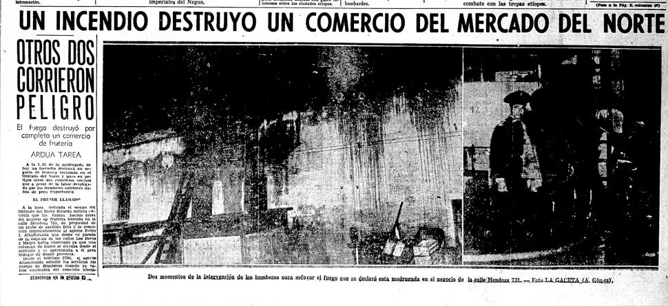 EN 1936. Gracias al accionar de los bomberos las llamas no afectaron al resto de la edificación y sólo se quemó la verdulería.  