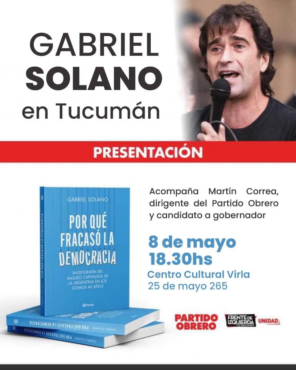 Gabriel Solano, en Tucumán: Vengo a apoyar la campaña del Frente de Izquierda