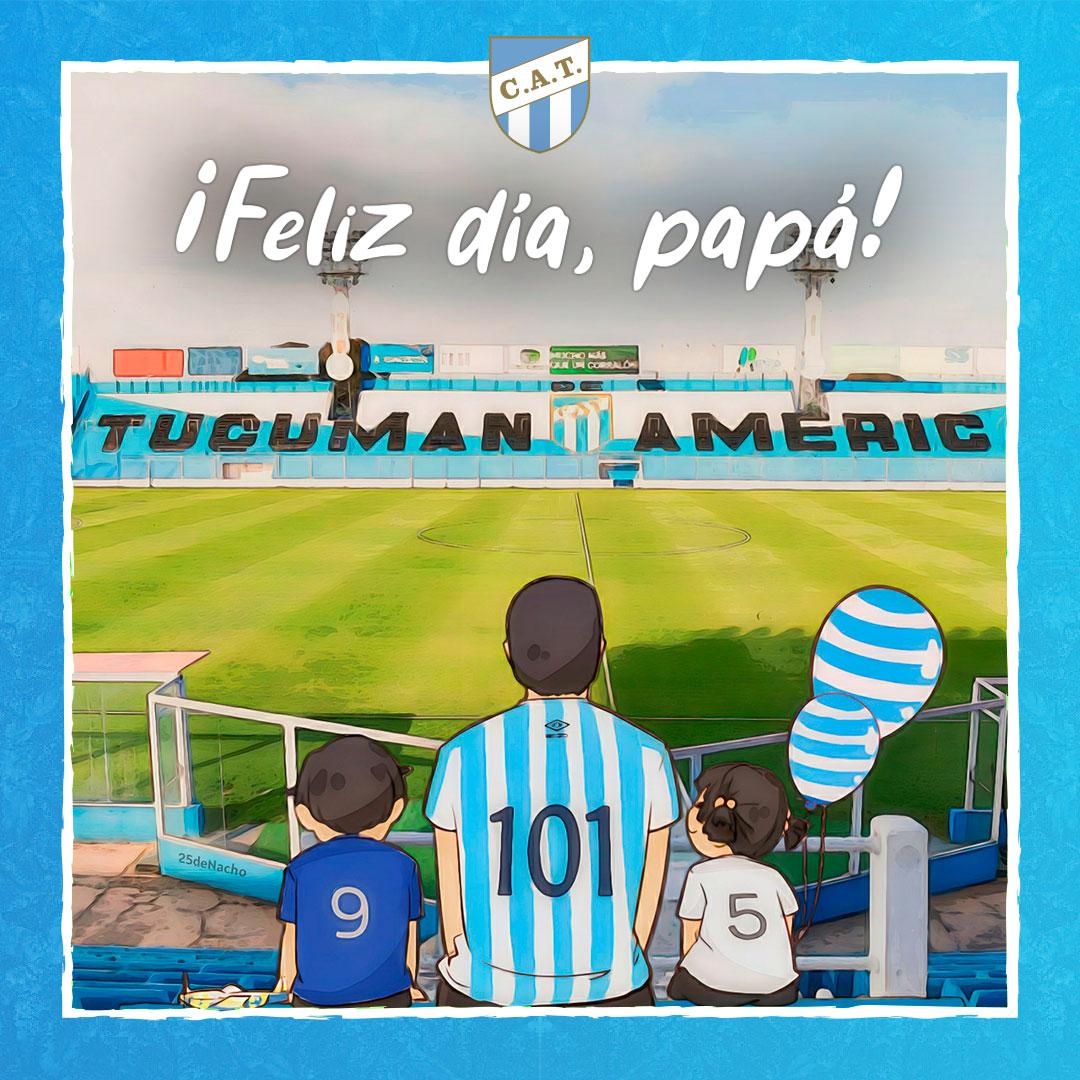 La imagen completa del saludo de Atlético Tucumán por el Día del Padre.