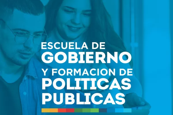 Lanzan una nueva Escuela de Gobierno y Formación de Políticas Públicas