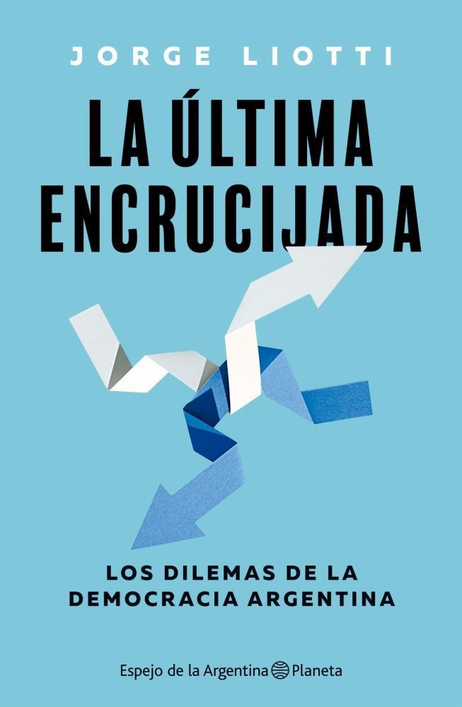 Jorge Liotti presenta en Tucumán “La última encrucijada”