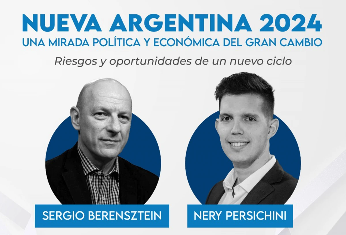 Sergio Berensztein y Nery Persichini expondrán sobre la Nueva Argentina