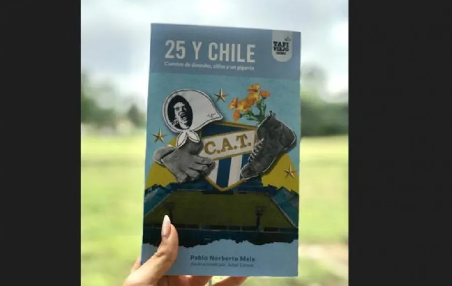 Presentan 25 y Chile, un libro de relatos futboleros que recorre momentos históricos de Atlético Tucumán