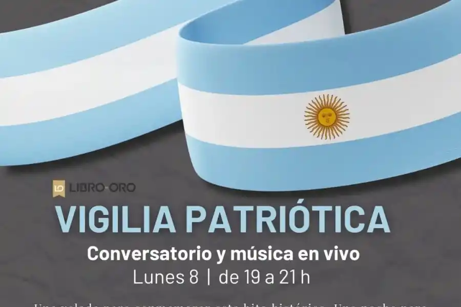 Vigilia patriótica: habrá un conversatorio y música en vivo para conmemorar el 9 de julio